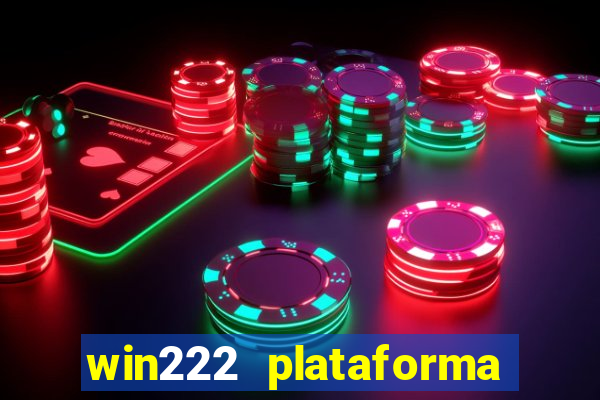 win222 plataforma de jogos